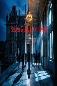 Seven Guests, One Night