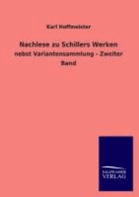 Nachlese zu Schillers Werken - nebst Variantensammlung - Zweiter Band.