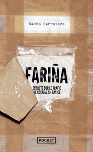 Nacho Carretero - Fariña - Enquête sur le trafic de cocaïne en Galice.