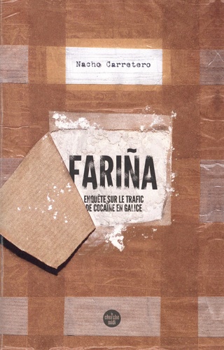 Fariña. Enquête sur le trafic de cocaïne en Galice