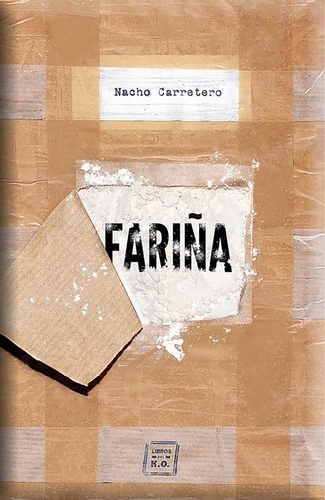 Nacho Carretero - Fariña - Historias e indiscreciones del narcotráfico en Galicia.