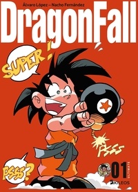 Nacho Fernandez et Alvaro Lopez - Dragon Fall Tome 1 : Le commencement - Ultimate edition.