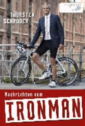 Nachrichten vom Ironman.