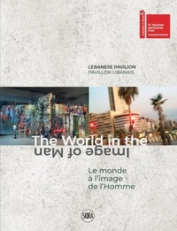 Nada Ghandour - Le monde à l'image de l'homme - Catalogue du Pavillon libanais La Biennale di Venezia 2022.