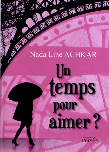 Nada Line Achkar - Un temps pour aimer ?.