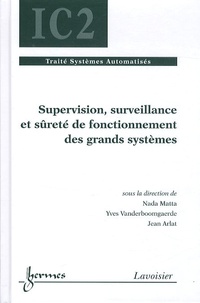 Nada Matta et Yves Vanderboomgaerde - Supervision, surveillance et sûreté de fonctionnement des grands systèmes.