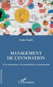 Nada Soudi - Management de l'innovation - A la conception, à la production, au lancement.