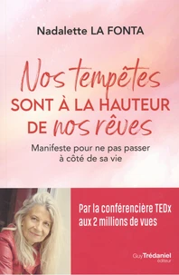 Nos tempêtes sont à la hauteur de nos rêves
