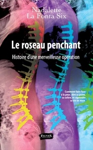 Nadalette La Fonta Six - Le roseau penchant - Histoire d'une merveilleuse opération.