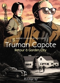  Nadar et Xavier Bétaucourt - Truman Capote, retour à Garden city.