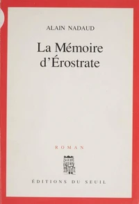 La mémoire d'Erostrate