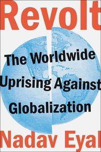 Nadav Eyal - Revolt - The Worldwide Uprising Against Globalization.