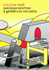 Quelques miettes à géométrie variable