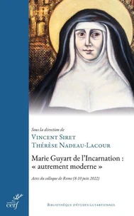 Marie Guyart de l'Incarnation : autrement moderne