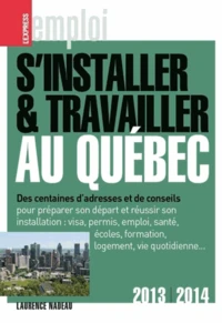 S'installer et travailler au Québec