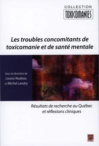Les troubles concomitants de toxicomanie et de sante mentale