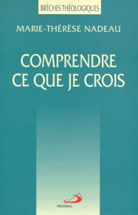 Comprendre Ce Que Je Crois