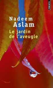 Nadeem Aslam - Le jardin de l'aveugle.