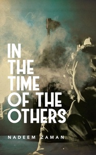 Nadeem Zaman - In the Time of the Others.