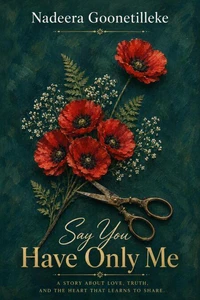 Say You Have Only Me