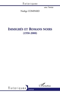 Nadège Compard - Immigrés et Romans noirs (1950-200).