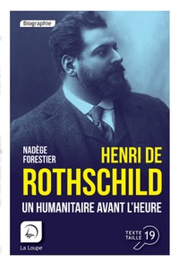Nadège Forestier - Henri de Rothschild - Un humanitaire avant l'heure.