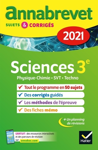 Nadège Jeannin et Sonia Madani - Annales du brevet Annabrevet 2021 Physique-chimie, SVT, Technologie 3e - sujets, corrigés & conseils de méthode.