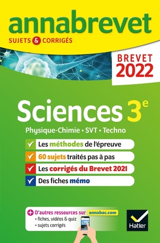 Annales du brevet Annabrevet 2022 Physique-chimie, SVT, Technologie 3e. méthodes du brevet & sujets corrigés