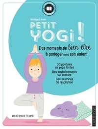 Nadège Lanvin - Petit yogi ! - Des moments de bien-être à partager avec son enfant.