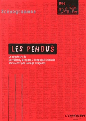 Nadège Prugnard - Les Pendus - Un spectacle de Barthélemy Bompard / Compagnie Kumulus.