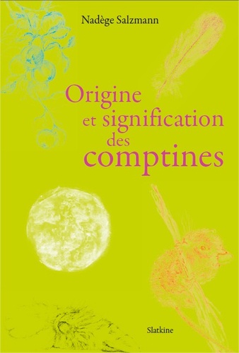 Nadège Salzmann - Origine et signification des comptines. 1 CD audio