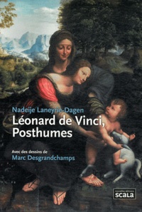 Nadeije Laneyrie-Dagen - Léonard de Vinci, Posthumes.