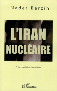 Nader Barzin - L'Iran nucléaire.