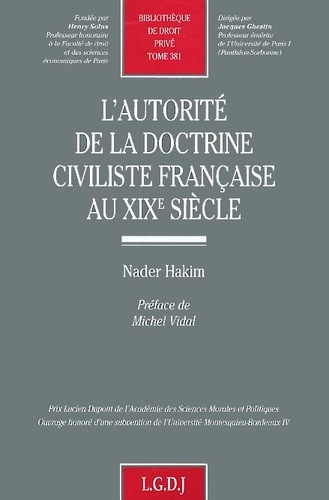 Nader Hakim - L'autorité de la doctrine civiliste française au XIXème siècle.