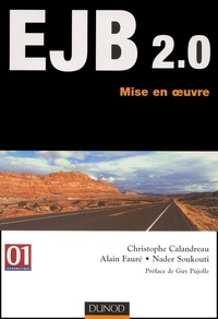 Nader Soukouti et Alain Faure - Ejb 2.0. Mise En Oeuvre.