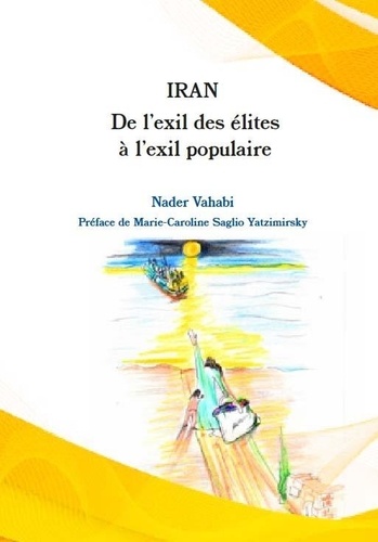Iran : De l’exil des élites à l’exil populaire