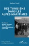 Nadhem Yousfi - Des Tunisiens dans les Alpes-Maritimes - Une histoire locale et nationale de la migration transméditerranéenne (1956-1984).