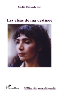 Nadia Bedoreh Far - Les aléas de ma destinée.