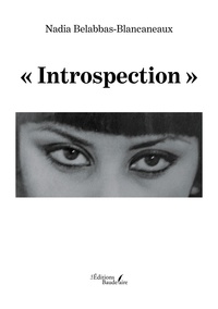 Téléchargements ibooks gratuits « Introspection » in French 9791020351913 par Nadia Belabbas-blancaneaux