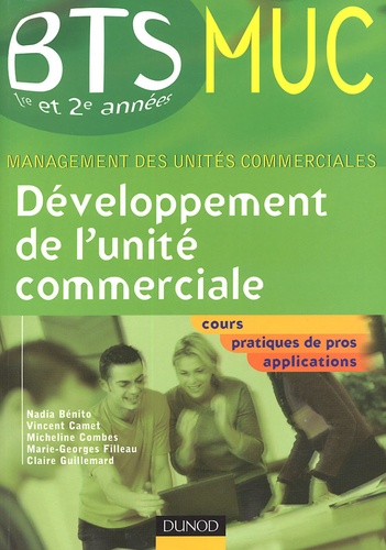 Nadia Bénito et Vincent Camet - Développement de l'unité commerciale BTS MUC 1e et 2e années.