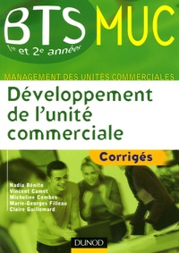 Nadia Bénito et Vincent Camet - Développement de l'unité commerciale BTS MUC - Corrigés.