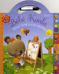 Nadia Berkane et Alexis Nesme - Bébé Koala - Mon livre pour écrire pour les 3-5 ans.