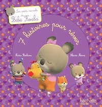 Alexis Nesme et Nadia Berkane - Les petits recueils de Bébé Koala - 7 histoires pour rêver.