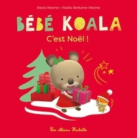 Nadia Berkane-Nesme et Alexis Nesme - Bébé Koala  : C'est noël !.
