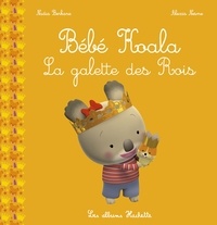 Nadia Berkane-Nesme et Alexis Nesme - Bébé Koala  : La galette des rois.