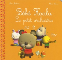 Nadia Berkane-Nesme et Alexis Nesme - Bébé Koala  : Le petit orchestre.