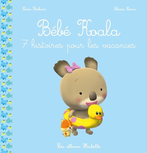 Bébé Koala. 7 histoires pour les vacances