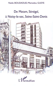 De Matam, Sénégal, à Noisy-le-sec, Seine-Saint-Denis