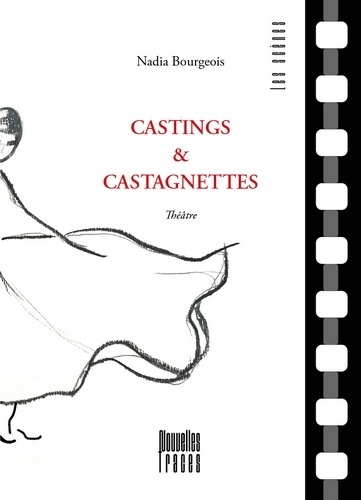 Nadia Bourgeois - Castings & castagnettes.