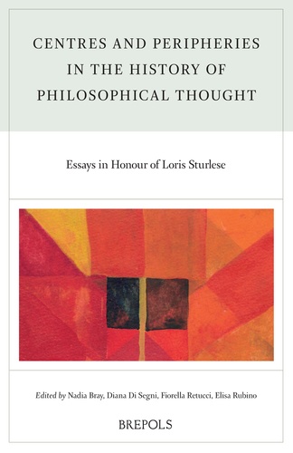 Nadia Bray et Diana Di Segni - Centres and Peripheries in the History of Philosophical Thought - Essays in Honour of Loris Sturlese.